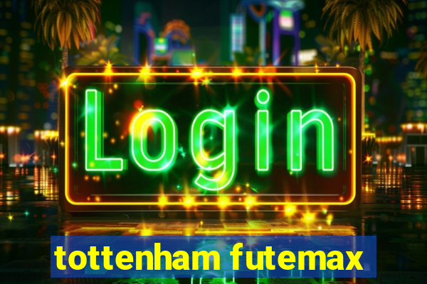 tottenham futemax